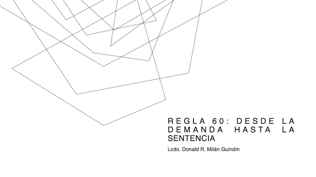 Regla 60 – Desde La Demanda Hasta La Sentencia