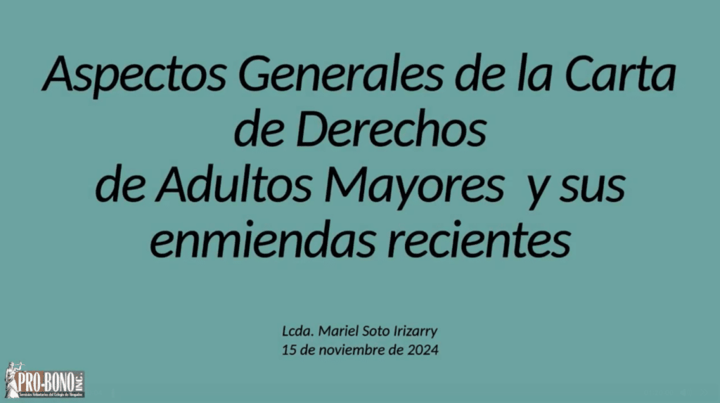 Aspectos Generales de la Carta de Derechos de Adultos Mayores y sus enmiendas recientes